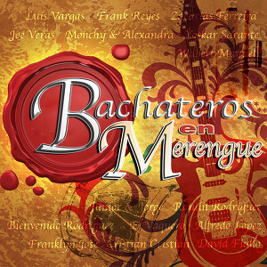 Bachateros En Merengue