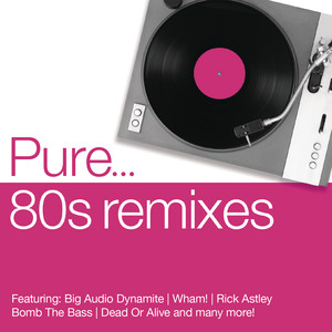 Pure... 80s Remixes