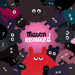 Mason Remixed