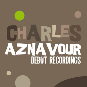 Charles Aznavour: Debut Recording