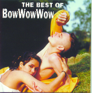 The Best Of Bow Wow Wow