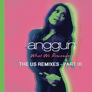 What We Remember (THE US REMIXES 