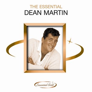 The Essential Dean Martin