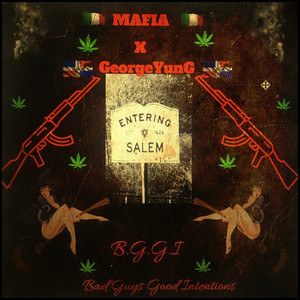 "B.G.G.I" Bad Guys Good Intention