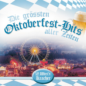 Die Größten Oktoberfest-Hits Alle