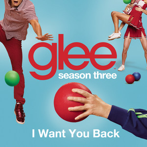 I Want You Back (glee Cast Versio