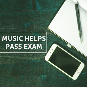 Music Helps Pass Exam  Best Clas