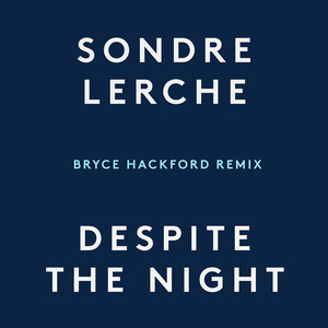 Despite The Night (Bryce Hackford