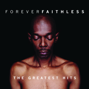 Forever Faithless - The Greatest 