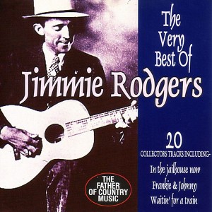 The Very Best Of Jimmie Rodgers -