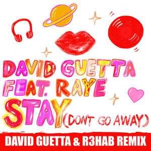 Stay (Don't Go Away) [feat. Raye]