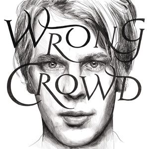 Wrong Crowd (East 1st Street Pian