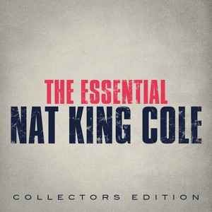 The Essential Nat King Cole