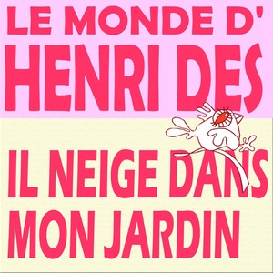 Le Monde D'henri Dès : Il Neige D