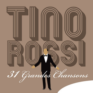 Tino Rossi: 31 Grandes Chansons