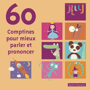 60 Comptines Pour Mieux Parler Et