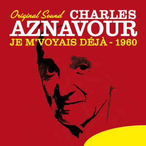 Je M'voyais Déjà (1960) 