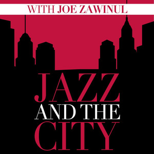 Jazz and the City with Joe Zawinu