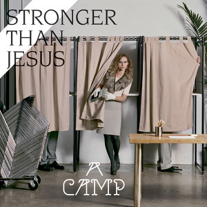 Stronger Than Jesus