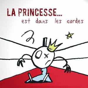 La Princesse Est Dans Les Cordes