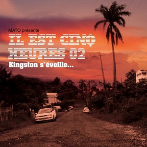 Il Est Cinq Heures 02 Kingston S'