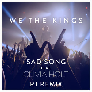 Sad Song (feat. Olivia Holt) [RJ 