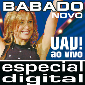 Uau! Babado Novo Ao Vivo