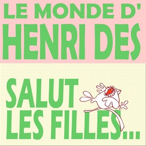 Le Monde D'henri Dès - Salut Les 