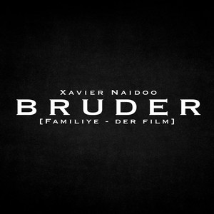 Bruder (aus dem Film "Familiye")