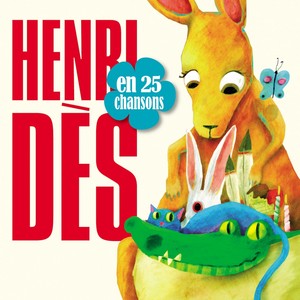 Henri Dès En 25 Chansons