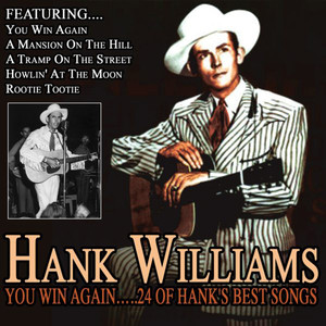 You Win Again..24 Of Hank's Best