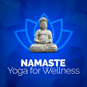 Namaste: Yoga for Wellness