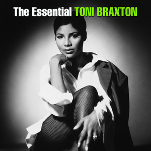 The Essential Toni Braxton