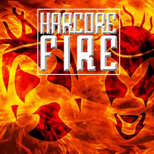 Hardcore Fire