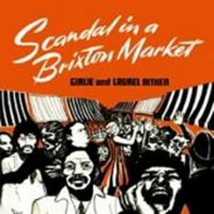 Scandal In A Brixton Market