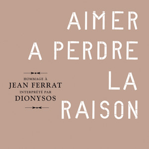 Aimer à perdre la raison