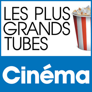 Les Plus Grands Tubes Cinéma