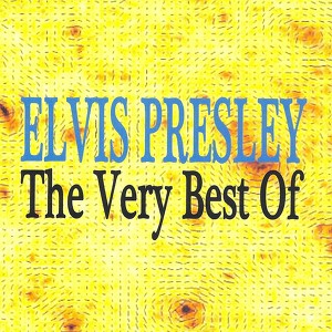 Elvis Presley : The Very Best Of