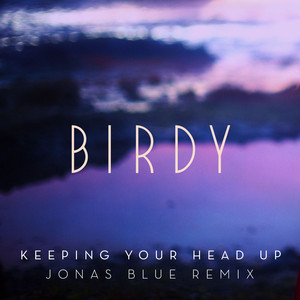 Keeping Your Head Up (Jonas Blue 