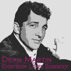 Everybody Loves Somebody