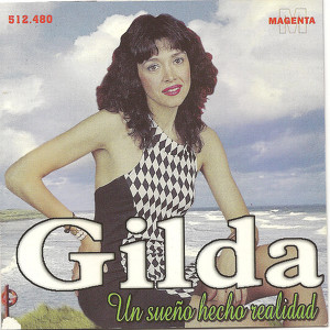 Gilda Un Sueño Hecho Realidad