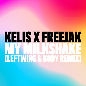 My Milkshake (Leftwing & Kody Rem