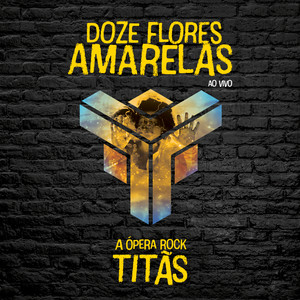 Doze Flores Amarelas - A Ópera Ro