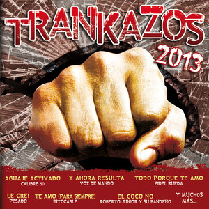 Trankazos 2013