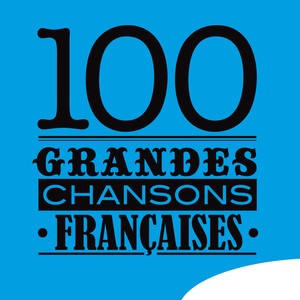 100 Grandes Chansons Françaises