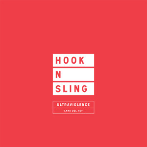 Ultraviolence (Hook N Sling Remix