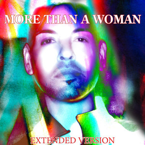 More Than A Woman - Extended Vers