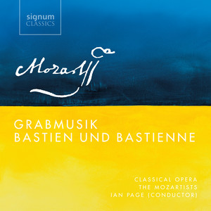 Mozart: Grabmusik, Bastien Und Ba