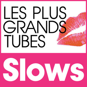 Les Plus Grands Tubes Slows