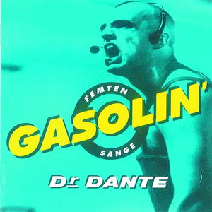 Dr. Dante: Gasolin'